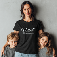 Load image into Gallery viewer, Blessed Beyond Measure T-Shirt – Christian Faith Shirt for Women – Inspirational Bible Verse Tee
