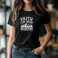 Load image into Gallery viewer, Faith Can Move Mountains T-Shirt, Matthew 17:20 Bible Verse Tee, Christian Mountain Shirt, Religious Graphic Tee, Unisex Inspirational Shirt
